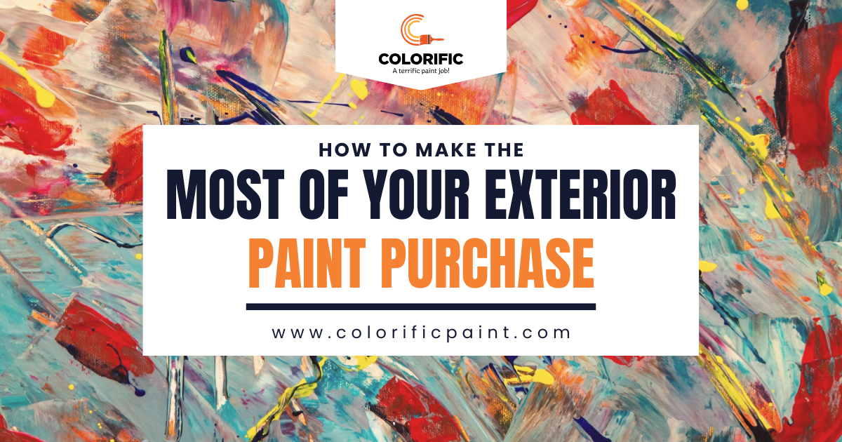 How to Make the Most of Your Exterior Paint Purchase
