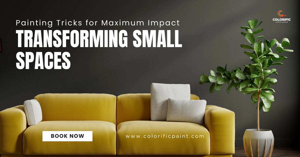 Transforming Small Spaces: Painting Tricks for Maximum Impact